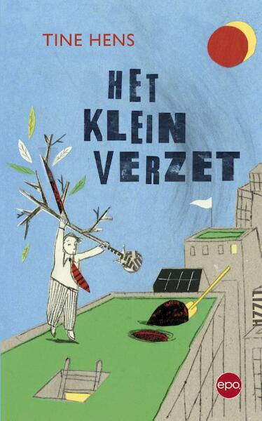 't Klein verzet - Tine Hens (ISBN 9789462670044)