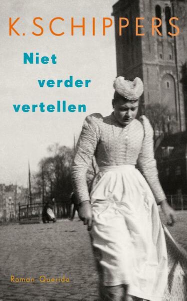 Niet verder vertellen - K. Schippers (ISBN 9789021400266)