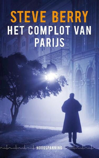 Het complot van Parijs (hoogspanning) - Steve Berry (ISBN 9789026139109)
