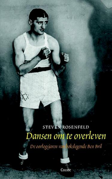Dansen om te overleven - Steven Rosenfeld (ISBN 9789059366190)