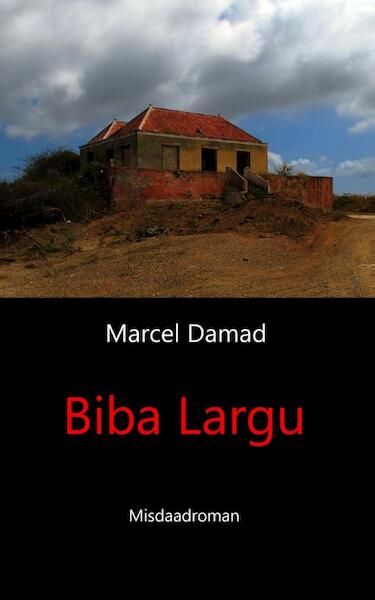 Biba Largu - Marcel Damad (ISBN 9789082362602)