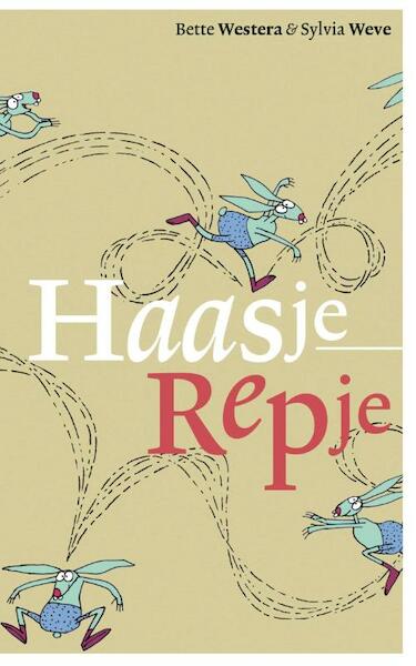 Haasje Repje - Bette Westera (ISBN 9789025761141)