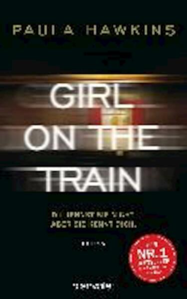 Girl on the Train - Du kennst sie nicht, aber sie kennt dich. - Paula Hawkins (ISBN 9783764505226)