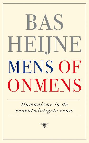 Mens of onmens - Bas Heijne (ISBN 9789023490173)