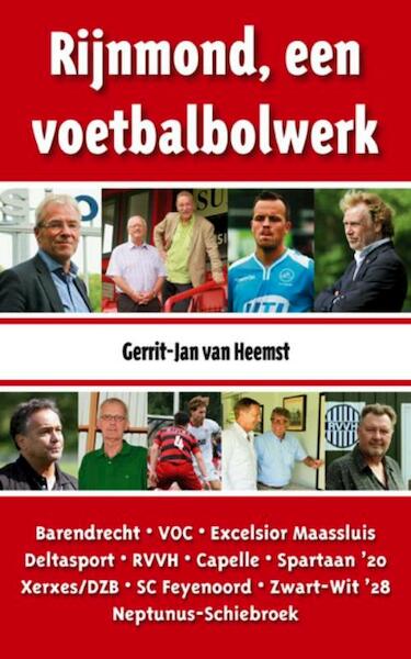 Rijnmond, een voetbalbolwerk - Gerrit-Jan van Heemst (ISBN 9789491354502)