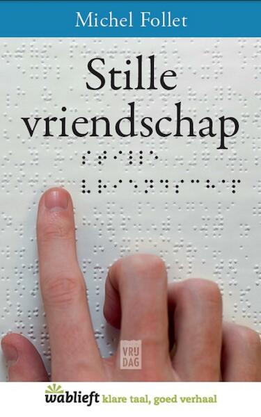 Stille vriendschap - Michel Follet (ISBN 9789460013836)