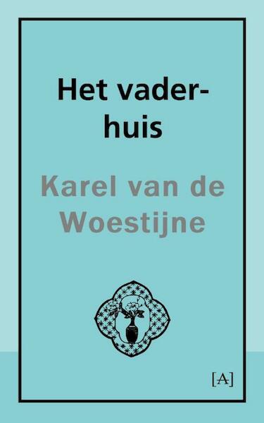 Het vader-huis - Karel van de Woestijne (ISBN 9789491618338)