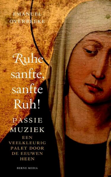 Ruhe sanft, sanfte Ruh ! - Emanuel Overbeeke (ISBN 9789089721204)