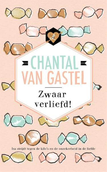 Zwaar verliefd - Chantal van Gastel (ISBN 9789044350982)