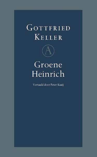 Groene Heinrich - Gottfried Keller (ISBN 9789025302511)