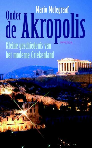Onder de Akropolis - Mario Molegraaf (ISBN 9789044630428)
