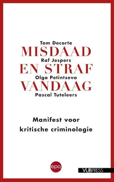 Misdaad en straf vandaag - Tom Decorte, Raf Jespers, Olga Petintseva, Pascal Tuteleers (ISBN 9789462670600)
