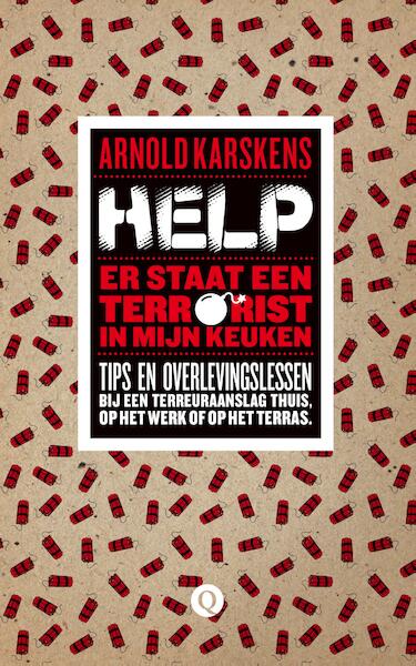 Help, er staat een terrorist in mijn keuken - Arnold Karskens (ISBN 9789021403328)