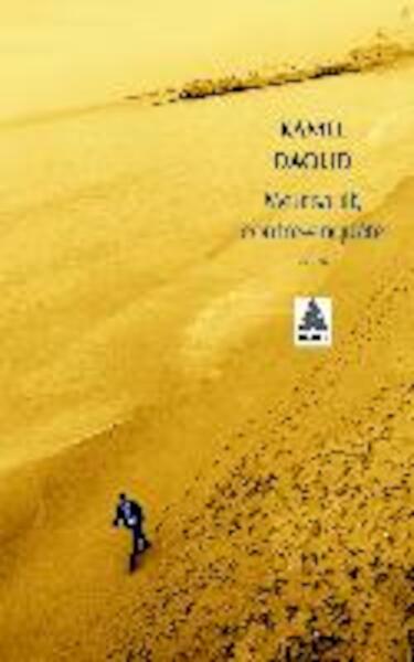 Meursault, contre-enquête - Kamel Daoud (ISBN 9782330064488)