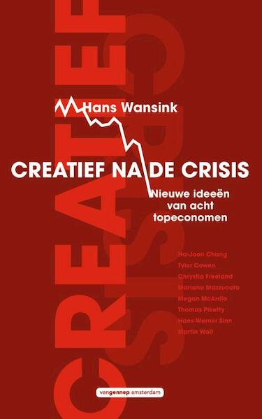 Creatief na de crisis - Hans Wansink (ISBN 9789461644343)