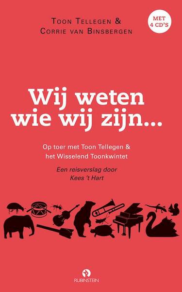 Wij weten wie we zijn - Toon Tellegen, Corrie van Binsbergen (ISBN 9789047621874)