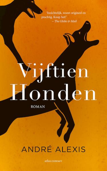 Vijftien honden - André Alexis (ISBN 9789025448004)