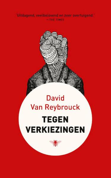 Tegen verkiezingen - David Van Reybrouck (ISBN 9789023443551)