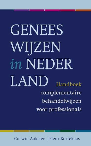 Geneeswijzen in Nederland - Corwin Aakster, Fleur Kortekaas (ISBN 9789020211733)
