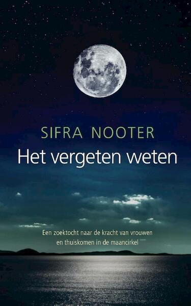 Het vergeten weten - Sifra Nooter (ISBN 9789492475350)