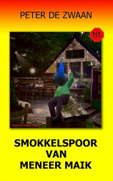 Bob Evers deel 57 Smokkelspoor van meneer Maik - Peter de Zwaan (ISBN 9789082052374)