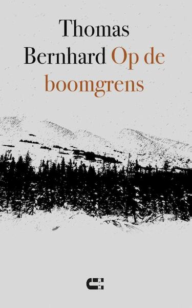 Op de boomgrens - Thomas Bernhard (ISBN 9789086841349)