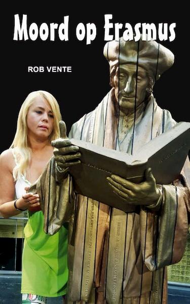 Moord op Erasmus - Rob Vente (ISBN 9789491354625)