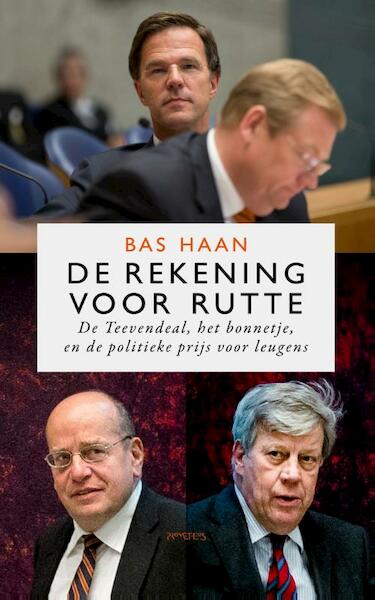 De rekening voor Rutte - Bas Haan (ISBN 9789044632385)