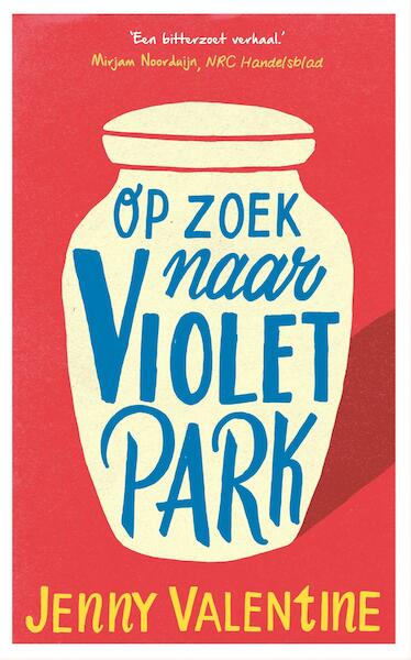 Op zoek naar Violet Park - Jenny Valentine (ISBN 9789024571840)
