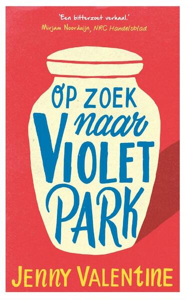 Op zoek naar Violet Park - Jenny Valentine (ISBN 9789024571833)