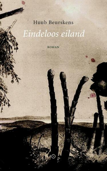 Eindeloos eiland - Huub Beurskens (ISBN 9789492313287)