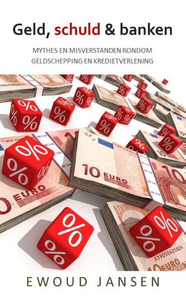 Geld, schuld en banken - Ewoud Jansen (ISBN 9789065237415)