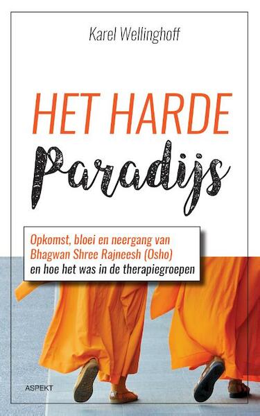 Het harde paradijs - Karel Wellinghoff (ISBN 9789463381840)