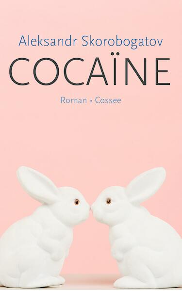 Cocaïne - Aleksandr Skorobogatov, Rosemie Vermeulen (ISBN 9789059367272)