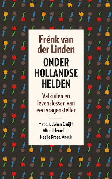 Onder Hollandse helden - Frénk van der Linden (ISBN 9789024579105)