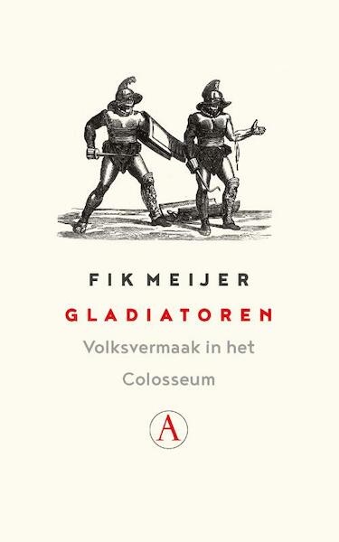 Gladiatoren - Fik Meijer (ISBN 9789025308308)