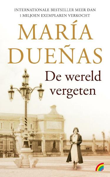 De wereld vergeten - María Dueñas (ISBN 9789041712578)