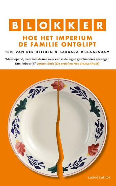 Blokker: een familiedrama - Teri van der Heijden, Barbara Rijlaarsdam (ISBN 9789026341205)