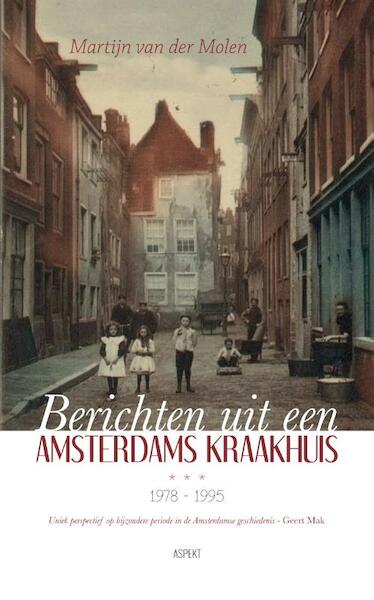 Berichten uit een Amsterdams kraakhuis 1978-1995 - Martijn van der Molen (ISBN 9789463381758)
