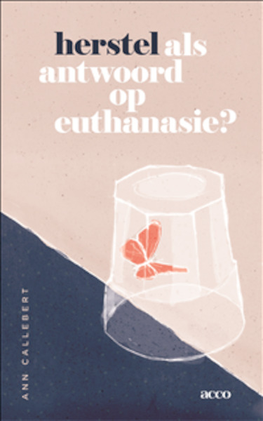 Herstel als antwoord op euthanasie? - Ann Callebert (ISBN 9789462925502)