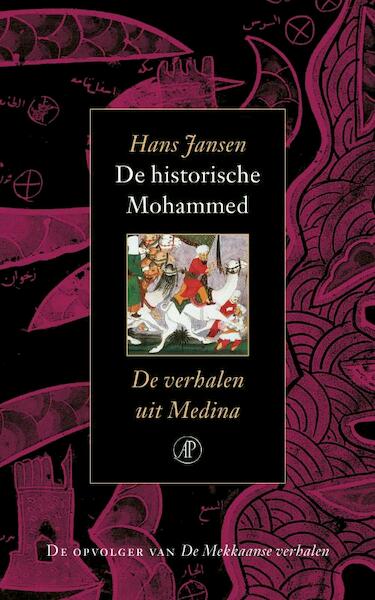 De historische Mohammed de verhalen uit Medina - H. Jansen (ISBN 9789029564519)