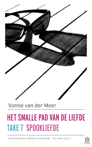 Het smalle pad van de liefde/Take 7/Spookliefde - Vonne van der Meer (ISBN 9789046706930)