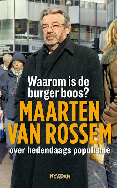 Waarom is de burger boos? - Maarten van Rossem (ISBN 9789046807057)