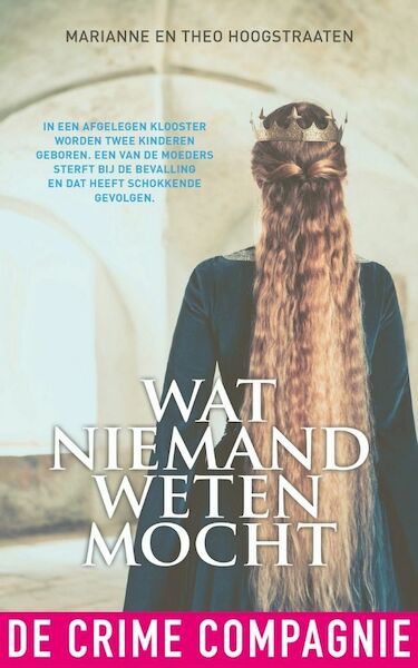 Wat niemand weten mocht - Marianne Hoogstraaten, Theo Hoogstraaten (ISBN 9789461093196)