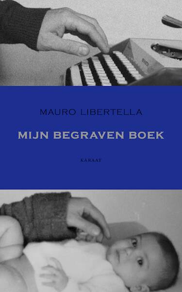 Mijn begraven boek - Mauro Libertella (ISBN 9789079770342)