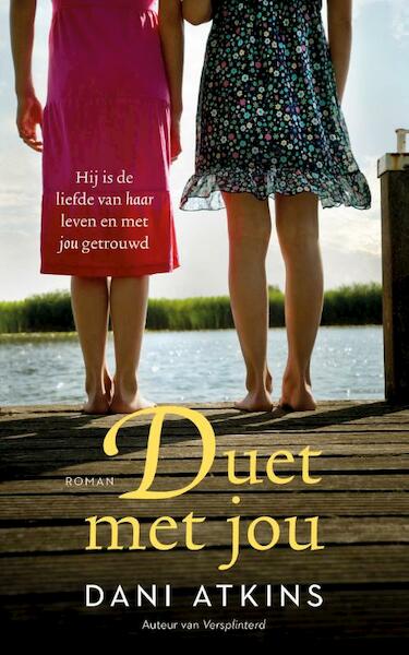 Duet met jou - Dani Atkins (ISBN 9789026148484)