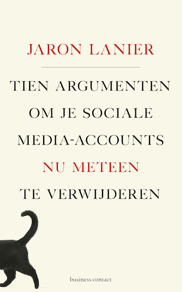 Tien argumenten om je sociale media-accounts nu meteen te verwijderen - Jaron Lanier (ISBN 9789047013129)