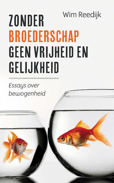 Zonder broederschap geen vrijheid en gelijkheid - Wim Reedijk (ISBN 9789043531719)
