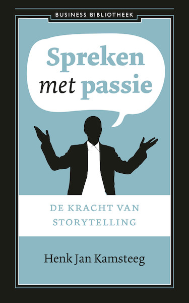 Spreken met passie - Henk Jan Kamsteeg (ISBN 9789047013341)