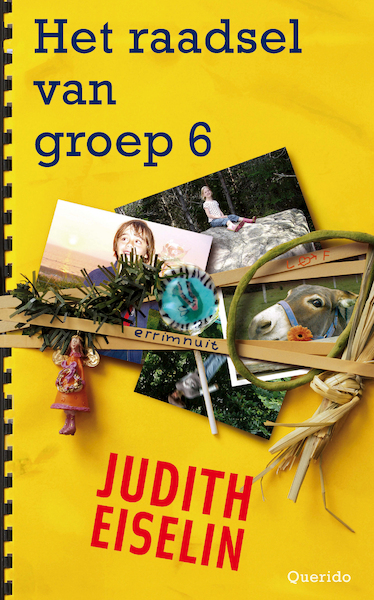 Het raadsel van groep 6 - Judith Eiselin (ISBN 9789045122274)